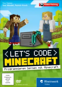 Let's Code Minecraft - Programmieren lernen mit Minecraft (Rheinwerk, 2016)