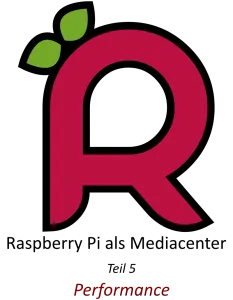 Teil 5 - Raspberry Pi als Mediacenter mit Raspbmc (Performance)